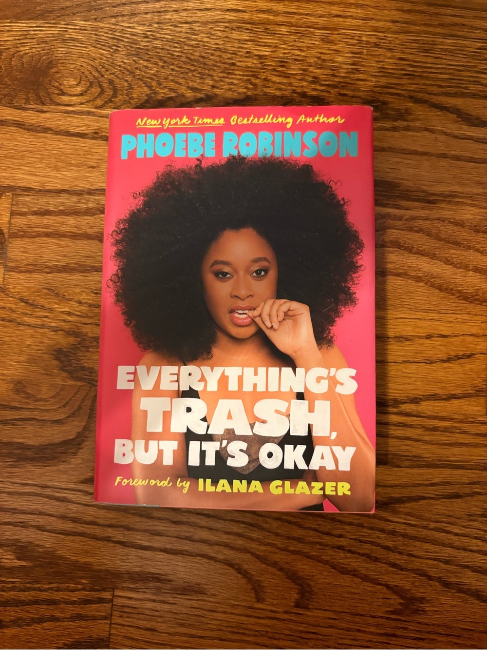 “Everything’s Trash, But It’s Okay” by Phoebe Robinson hardcover